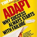 In a nutshell: Adapt – Why Success Always Starts With Failure – Gary Edwards
