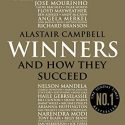 In a nutshell – Alastair Campbell’s ‘Winners and How They Succeed’ 2015 – Gary Edwards